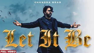 Let It Be Chandra Brar Video Song